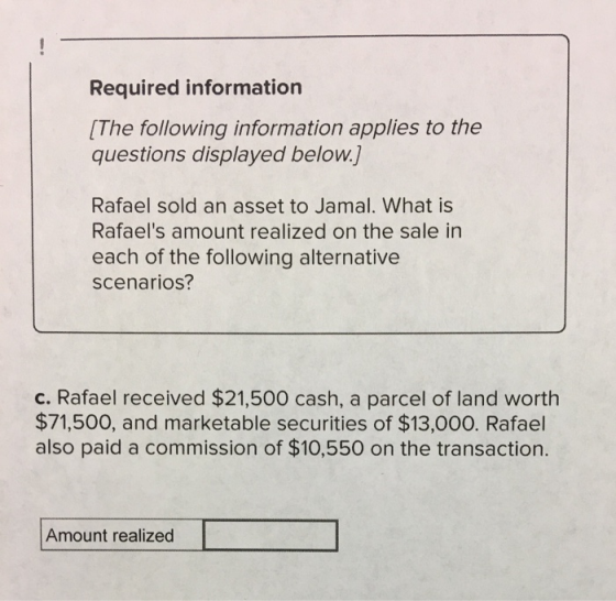 Required information The following information applies to the questions displayed below.] Rafael sold an asset to Jamal. What