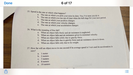 Done 6 of 17 25. Speed is the rate at which what happens? a. The rate at which you pick your nose in class. Yes, Ive seen yo