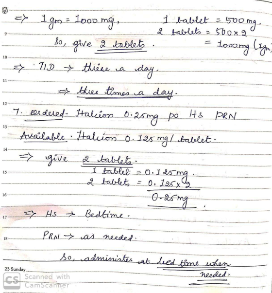 => 1 gm = 1000mg, 1 tablet = 500 mg. 2 tablets = 500x 20 so give a tablets. = lovong (Ign > ID thrice a day. there times a da