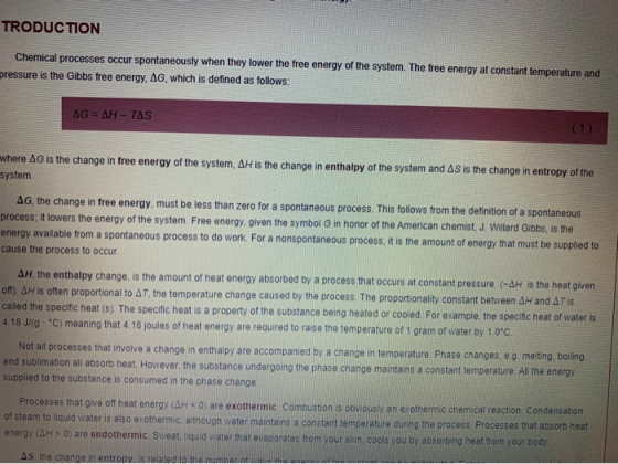 TRODUCTION Chemical processes occur spontaneously when they lower the free energy of the system. The free energy at constant