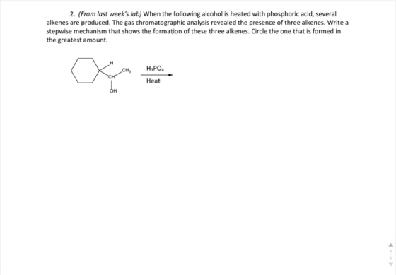 2. (From last weeks lab) When the following alcohol is heated with phosphoric acid, several alkenes are produced. The gas ch