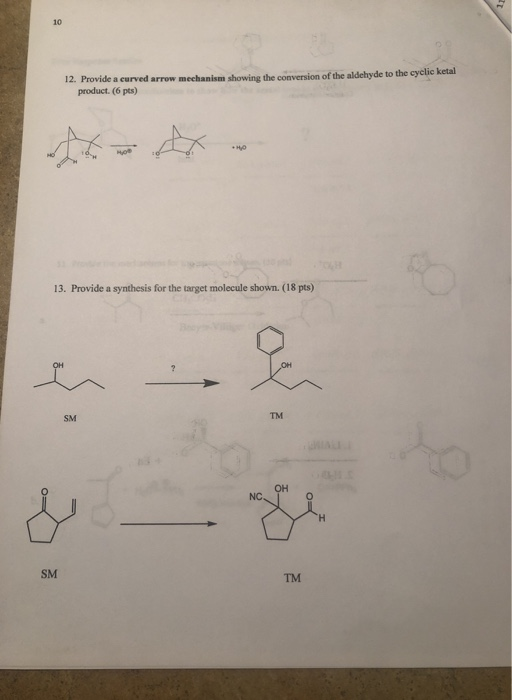 12. Provide a curved arrow mechanism showing the conversion of the aldehyde to the cyclic ketal product. (6 pts) 13. Provide