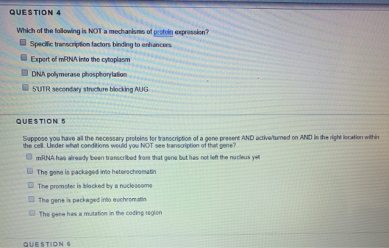 QUESTION 4 Which of the following is NOT a mechanisms of protein expression? Specific transcription factors binding to enhanc