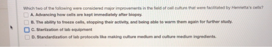 Which two of the following were considered major improvements in the field of cell culture that were facilitated by Henrietta