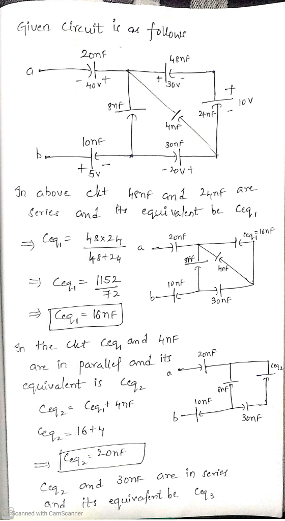 Given Circuit is as follows - 20nF . 48nf hout - 10 V ent 24n inf 3onf lonf bet thu -200t In are above series cht and 48nf an