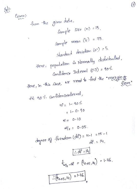 C. Civen fiom -he givtn data, Sample Sise () 15 Simple menn (x) tarad deviato 5 2s texe, ropuletionaly dhshted Conflidence In) 01 dlev ulation A Noma 1-0.90 心= 0.10 o6005 dp. 14 # 1-16