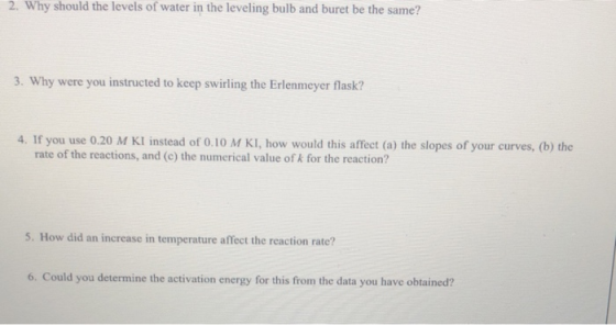 2. Why should the levels of water in the leveling bulb and buret be the same? 3. Why were you instructed to keep swirling the