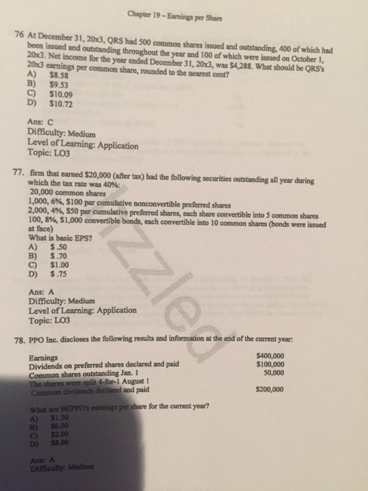 Chapter 19-Eamings per Share 76 At December 31, 20x3, QRS had 500 common shares issued and outstanding, 400 of which had been