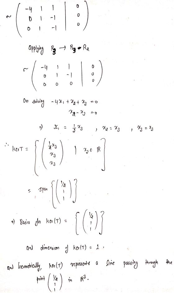 0 - 4 0 al o 0 O -| applying Rugz + R2 -4 0 o 0 0 0 0 On a42, + Hat 43 o Solving 24+ Xq-&z=0 & lo Hd = X3 - I Hz = X3 kerta