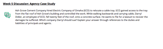 Week 5 Discussion: Agency Case Study Ash Grove Cement Company hired Electric Company of Omaha (ECO) to relocate a cable tray.