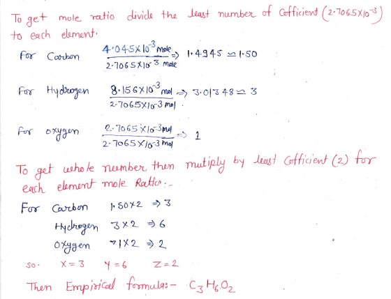 least number of Cofficient ( 27065X1003) To get mole ratio divide the to each element for Carbon 2.7065X163 mode 41045X10 mol