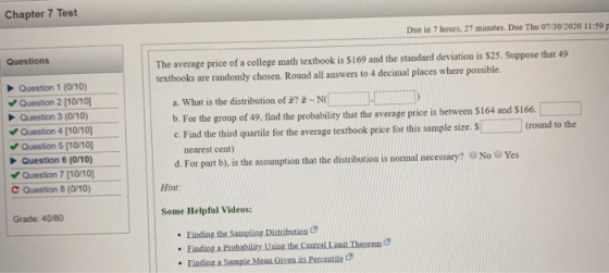 Chapter 7 Test Due in 7 hours, 27 minutes. Due Thu 07/30/2020 11:59 Questions Question 1 (0/10) Question 2 [10/10] Question 3