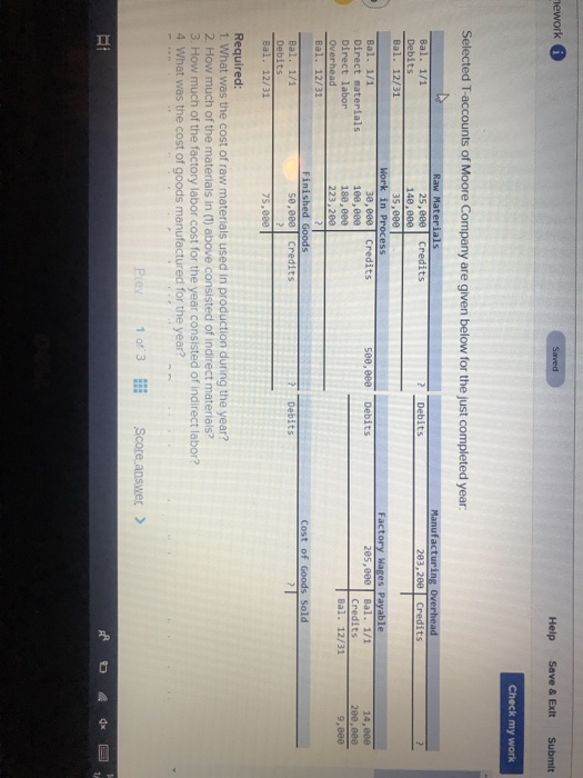 Debits 140,000 3,800 Credits 14,eee Credits 180,ee0 223,200 Overhead 75,080 2. How much of the materials in (1) above c 3. How much of the factory labor cost for the year consisted of indirect labor?