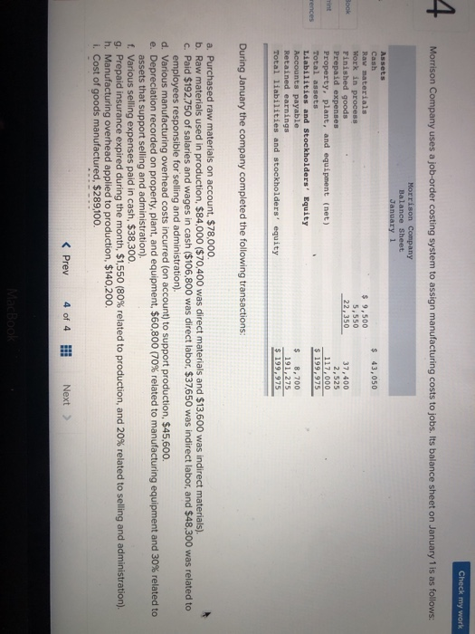 Check my work Morrison Company uses a job-order costing system to assign manufacturing costs to jobs. Its balance sheet on Ja