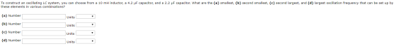 To construct an oscillating LC system, you can choose from a 10 mH inductor, a 4.2 uF capacitor, and a 2.2 pF capacitor. What