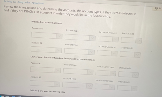 Activity 2.a - Analyze the Transactions Review the transactions and determine the accounts, the account types, if they increa