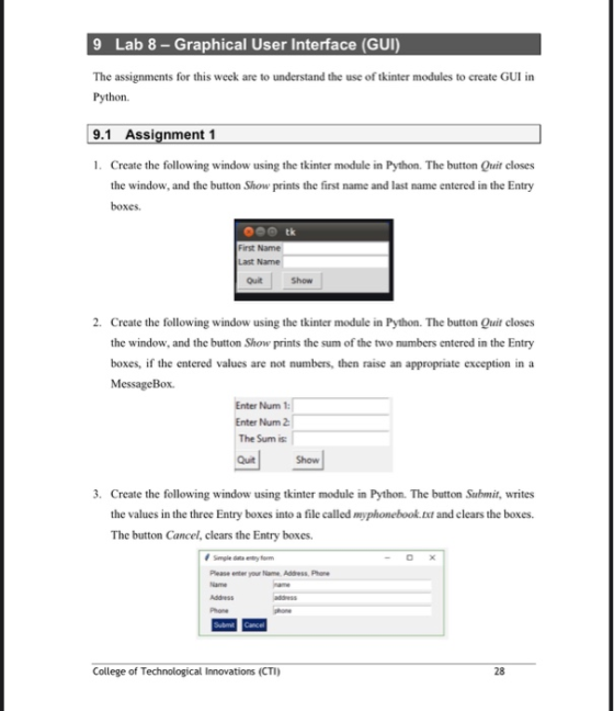 9 Lab 8 - Graphical User Interface (GUI) The assignments for this week are to understand the use of tkinter modules to create