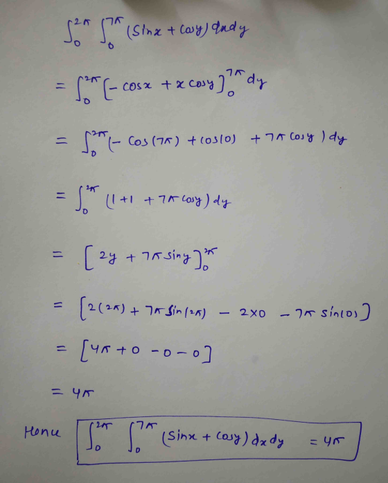 Sam ST (Sinx + covy) Andy = for [-cosx + & Cosy)? dy So Cos (78) + (0510) +70 Cosy , dy ES* (1 +1 + 70 cowy) dy = [2y + 7A s