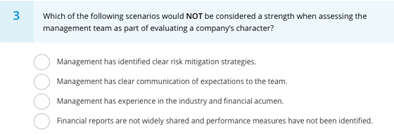 3 Which of the following scenarios would NOT be considered a strength when assessing the management team as part of evaluatin
