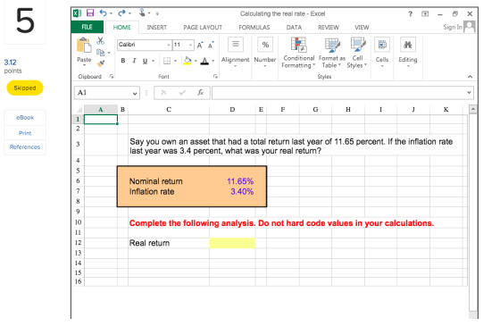 ? Calculating the real rate - Excel FORMULAS DATA REVIEW - Sign In FILE HOME INSERT PAGE LAYOUT VIEW * Calibri -111 A A = % B