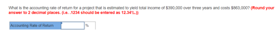 What is the accounting rate of return for a project that is estimated to yield total income of $390,000 over three years and