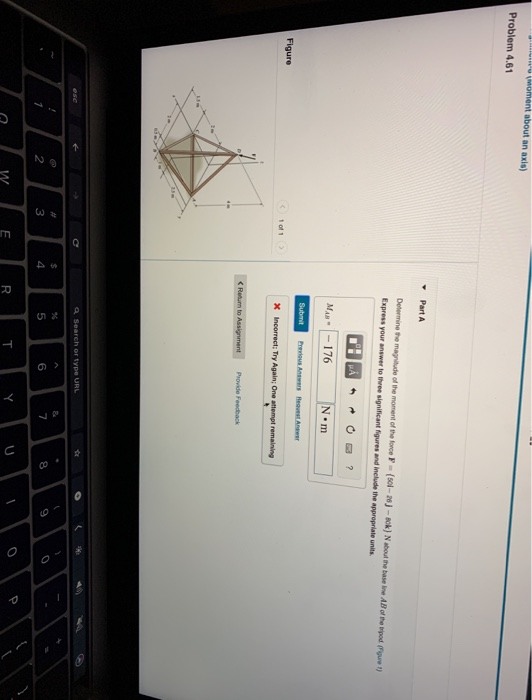 moment about an axis) Problem 4,61 Part A Determine the magnitude of the moment of the force P-sol-28j-sok) N about the basei