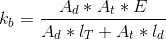 k_b=\frac{A_d*A_t*E}{A_d*l_T+A_t*l_d}