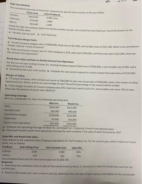 January High-Low Method The manufacturing costs of Ackerman Industries for the first three months of the year low Total Costs