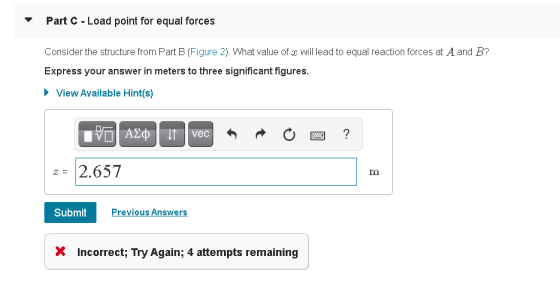 Part C - Load point for equal forces Consider the structure from Part B (Figure 2). What value of 2 will lead to equal reacti