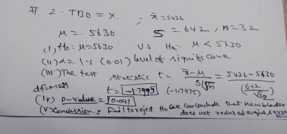 # 2. TBO= x 7 25426 M. 5630 52.642 , 0232 clotto: M=5630 vs Has u <5630 (1) a= 1% Cool level of significance (h) The test sto