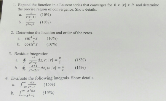 1. Expand the function in a Laurent series that converges for 0 < [z] <R and determine the precise region of convergence. Sho