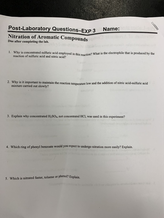 Post-Laboratory Questions-EXP 3 Nitration of Aromatic Compounds Name: Due after completing the lab. 1. Why is concentrated su