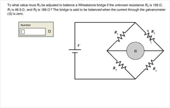 Image for To what value must R3 be adjusted to balance a Wheatstone bridge it the unknown resistance Rx is 155 Ohm. R1 i