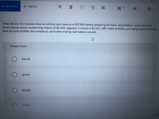 See all photos + Add to Q ♡ Urban Bloom, Inc.s books show an ending cash balance of $17,500 before preparing the bank reconc