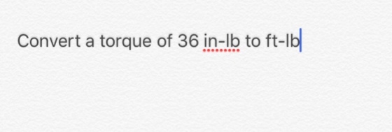 Convert a torque of 36 in-lb to ft-