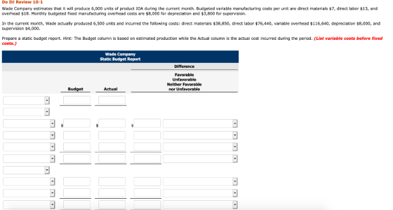 Do It! Review 10-1 Wade Company estimates that it will produce 6,000 units of product IOA during the current month. Budgeted