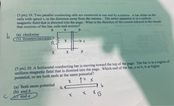 (5 pts) 19. Two parallel conducting rails are connected at one end by a resistor. A bar slides on the rails with speed v, in
