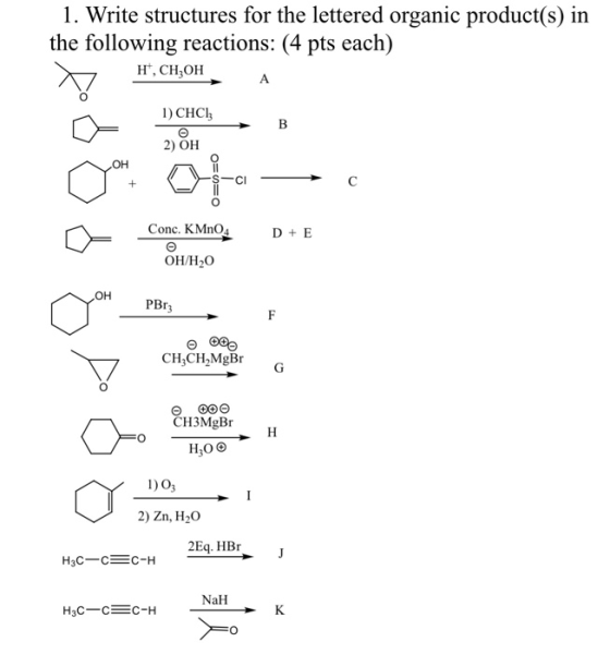 1. Write structures for the lettered organic product(s) in the following reactions: (4 pts each) H, CH2OH A 1) CHCI B 2) OH O