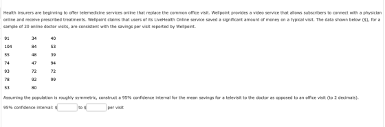 Health insurers are beginning to offer telemedicine services online that replace the common office visit. Wellpoint provides