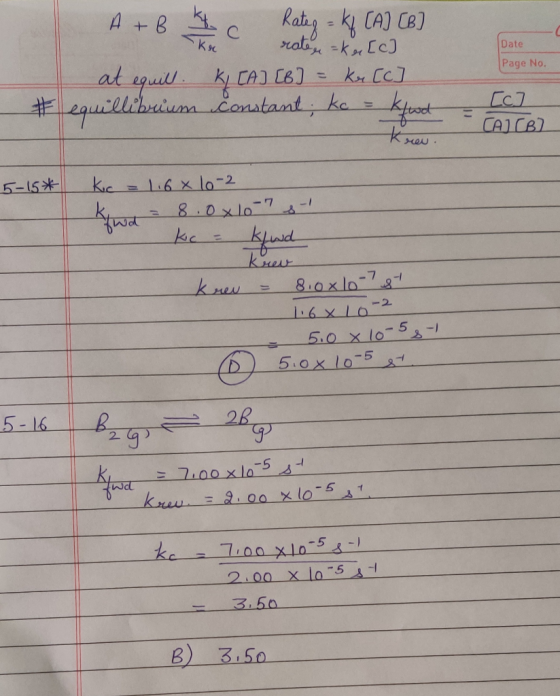 A+B Rate = kf [A] [B] rate = kee [c] at equilt. Kj [A] [B] = kr [c] #equillibrium constant, ko = kind Date Page No. [c] CALCB