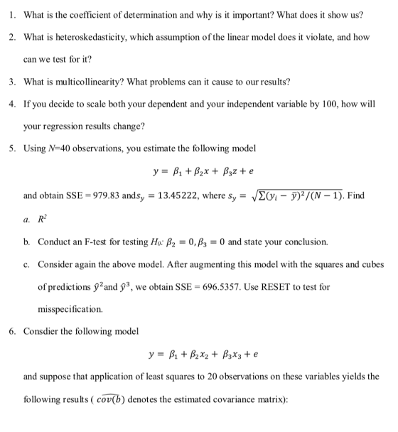 1. What is the coefficient of determination and why is it important? What does it show us? 2. What is heteroskedasticity, whi