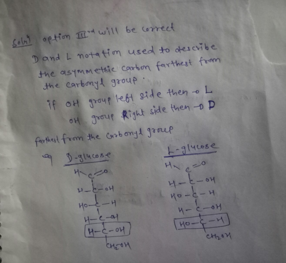 Solog option Ird will be correct D and L notation used to describe the asymmetric carbon farthest from the carbonyl group if