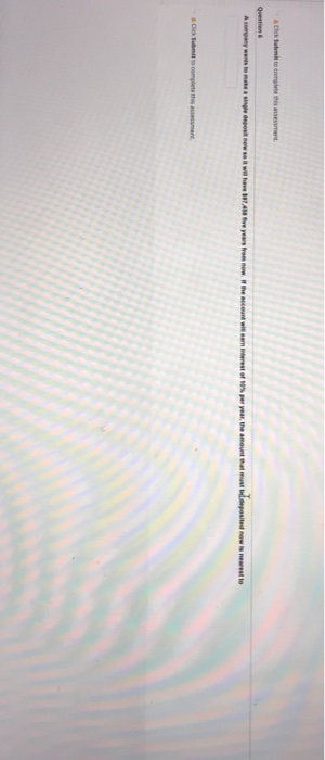 Chek Subs to complete this assessment Question A comowy won ao nate ng post new to the AB ve years ton now. I ne second wil o