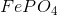 FePO_{4}