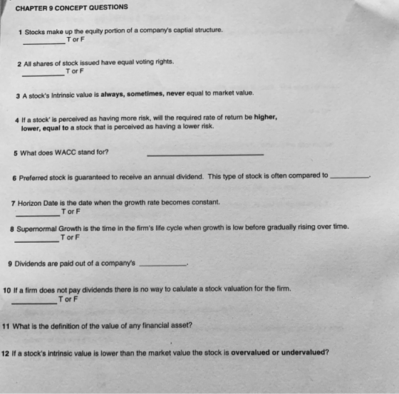CHAPTER 9 CONCEPT QUESTIONS 1 Stocks make up the equity portion of a companys captial structure. T or F 2 All shares of stoc