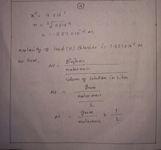 a n = 4x100 n=3548186 = 1.5878 102 an M = molarity of lead (11) chloride is 1.5878102 m we have, givemass molar mass. volume