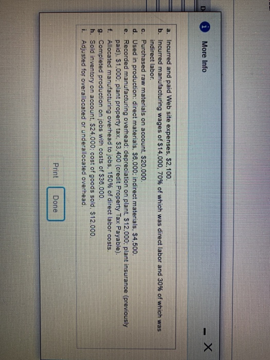 - X D More Info a. Incurred and paid Web site expenses, $2,100. b. Incurred manufacturing wages of $14,000. 70% of which was