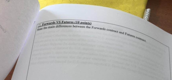 0 Forwards VS Futures the Forwards contract and Fu ain differences between the Forwards