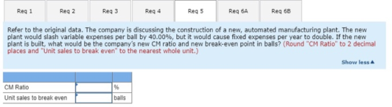Reg 1 Reg 2 Reg 3 Reg 4 Req 5 Reg 6 Reg 6B Refer to the original data. The company is discussing the construction of a new, a