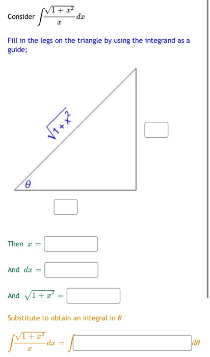 71 +22 Consider -dac Fill in the legs on the triangle by using the integrand as a guide; zX+1 e Then = And da = And 1 + x2 Su